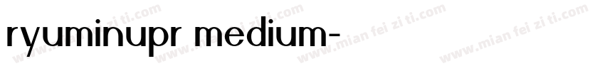 ryuminupr medium字体转换